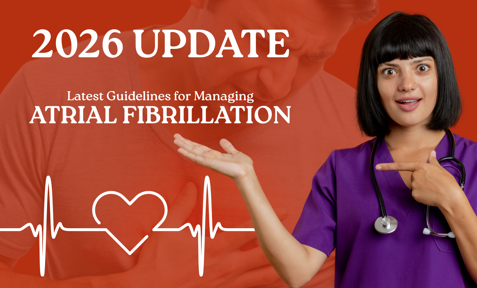 2026 Update: Latest Guidelines for Managing Atrial Fibrillation — What’s Changed